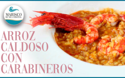 Arroz caldoso con carabineros